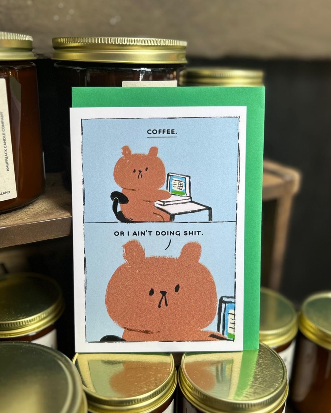 Bear card coffee or aint doing shit